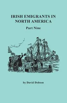 Ír emigránsok Észak-Amerikában. Kilencedik rész - Irish Emigrants in North America. Part Nine