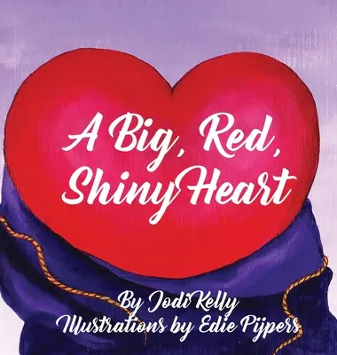 A Big, Red, Shiny Heart