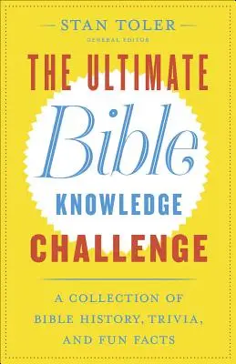 A végső bibliaismereti kihívás: Bibliai történetek, kvízek és szórakoztató tények gyűjteménye - The Ultimate Bible Knowledge Challenge: A Collection of Bible History, Trivia, and Fun Facts