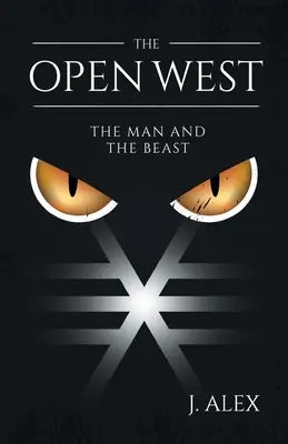 The Open West: A férfi és a vadállat - The Open West: The Man and the Beast