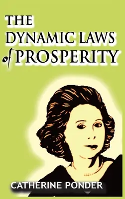 A jólét dinamikus törvényei - The Dynamic Laws of Prosperity