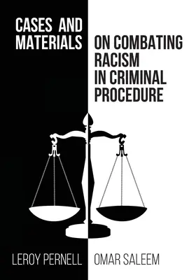 Esetek és anyagok a rasszizmus elleni küzdelemről a büntetőeljárásban - Cases and Materials on Combatting Racism in Criminal Procedure