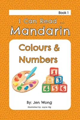 Mandarinul tudok olvasni: színek és számok - I Can Read Mandarin: Colours & Numbers