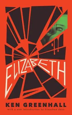 Elizabeth: Egy természetellenes regény - Elizabeth: A Novel of the Unnatural