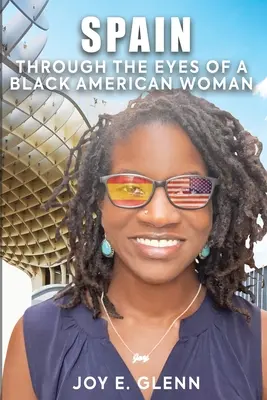 Spanyolország egy fekete amerikai nő szemével - Spain Through the Eyes of a Black American Woman