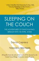 Alvás a kanapén: A feleségével, Anne-nel bridzsező Dave kalandjai - Sleeping on the Couch: The adventures of Dave playing bridge with his wife, Anne