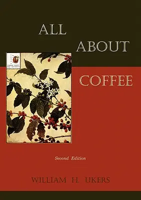 Minden a kávéról (Második kiadás) - All about Coffee (Second Edition)