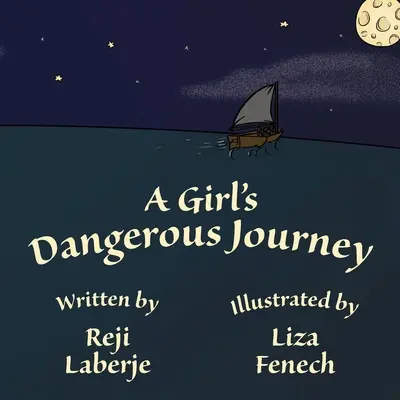 Egy lány veszélyes utazása - A Girl's Dangerous Journey