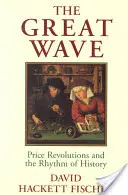 A nagy hullám: Az árforradalmak és a történelem ritmusa - The Great Wave: Price Revolutions and the Rhythm of History