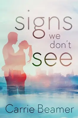 Jelek, amelyeket nem látunk - Signs We Don't See