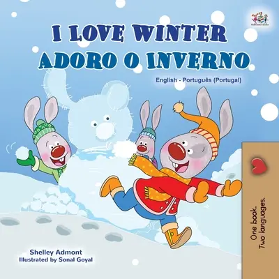 I Love Winter (angol-portugál kétnyelvű gyerekkönyv - Portugália) - I Love Winter (English Portuguese Bilingual Children's Book - Portugal)