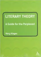 Irodalomelmélet: A Guide for the Perplexed - Literary Theory: A Guide for the Perplexed