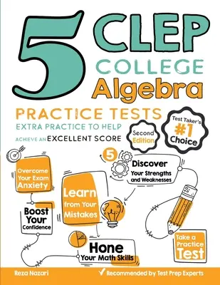 5 CLEP College Algebra gyakorlati tesztek: Kiváló pontszám eléréséhez segítő extra gyakorlatok - 5 CLEP College Algebra Practice Tests: Extra Practice to Help Achieve an Excellent Score