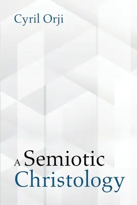 A szemiotikus krisztológia - A Semiotic Christology