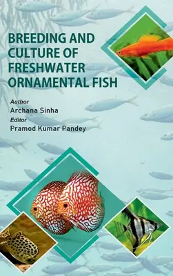 Az édesvízi díszhalak tenyésztése és tenyésztése - Breeding And Culture Of Freshwater Ornamental Fish