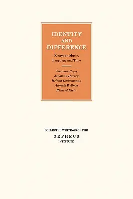 Identity and Difference: Essays on Music, Language and Time