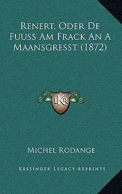 Renert, Oder De Fuuss Am Frack An A Maansgresst (1872)