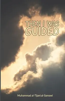 Akkor engem vezettek - Then I Was Guided