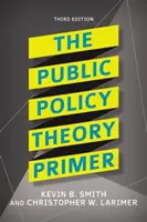 A közpolitikai elmélet alapjai - The Public Policy Theory Primer