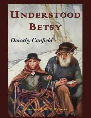 Megértett Betsy: illusztrált - Understood Betsy: Illustrated