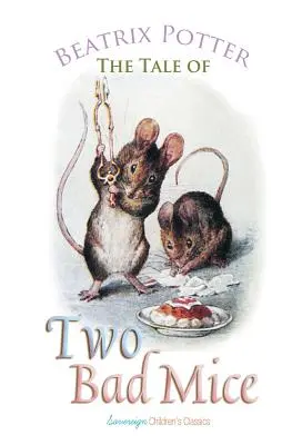 A két rossz egér története - The Tale of Two Bad Mice