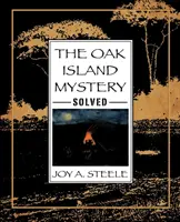 Az Oak Island rejtélye, megfejtve - The Oak Island Mystery, Solved