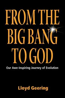 Az ősrobbanástól Istenig - From the Big Bang to God