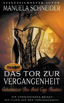 Das Tor Zur Vergangenheit: Geheimnisse Des Bird Cage Theaters