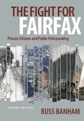 A Fairfaxért folytatott küzdelem: Magánemberek és a közpolitika - The Fight for Fairfax: Private Citizens and Public Policymaking