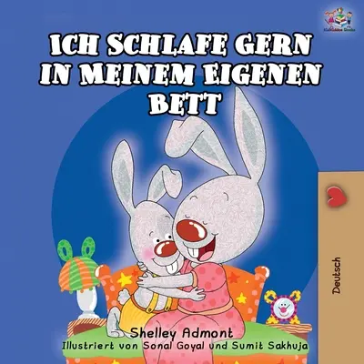 Ich Schlafe Gern in Meinem Eigenen Bett: Szeretek a saját ágyamban aludni - német kiadás - Ich Schlafe Gern in Meinem Eigenen Bett: I Love to Sleep in My Own Bed - German Edition