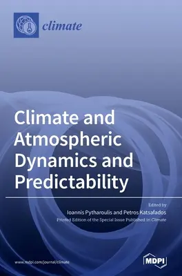 Az éghajlat és a légkör dinamikája és kiszámíthatósága - Climate and Atmospheric Dynamics and Predictability