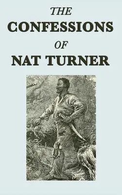 Nat Turner vallomásai - The Confessions of Nat Turner