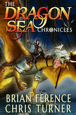 A Sárkány-tenger krónikái: Három könyvsorozat - The Dragon Sea Chronicles: Three Book Series