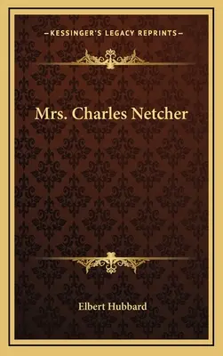 Charles Netcher asszony - Mrs. Charles Netcher