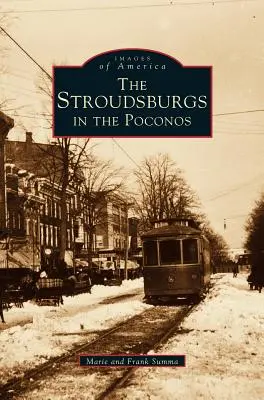 Stroudsburgok a Poconosban - Stroudsburgs in the Poconos