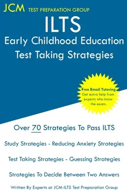 ILTS Early Childhood Education - Test Taking Strategies: ILTS 206 vizsga - Ingyenes online korrepetálás - Új 2020-as kiadás - A legújabb stratégiák a sikeres vizsgához. - ILTS Early Childhood Education - Test Taking Strategies: ILTS 206 Exam - Free Online Tutoring - New 2020 Edition - The latest strategies to pass your