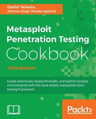 Metasploit behatolásvizsgálati szakácskönyv - harmadik kiadás - Metasploit Penetration Testing Cookbook - Third Edition