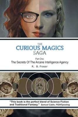 The Curious Magics Saga: Az Arcane Intelligence Agency titkai - The Curious Magics Saga: The Secrets of the Arcane Intelligence Agency