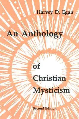 A keresztény misztika antológiája - An Anthology of Christian Mysticism