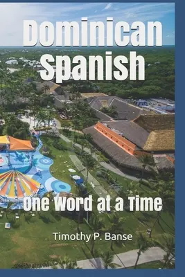 Dominikai spanyol: Egyszerre egy szó - Dominican Spanish: One Word at a Time