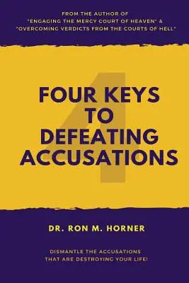 Négy kulcs a vádak legyőzéséhez - Four Keys to Defeating Accusations