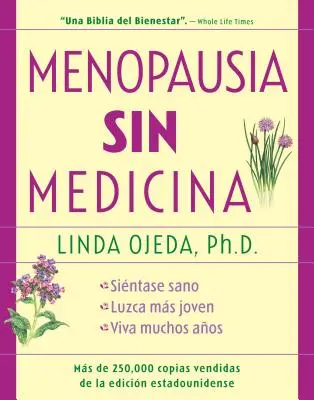 Menopausia Sin Medicina: Menopauza gyógyszer nélkül, spanyol nyelvű kiadás - Menopausia Sin Medicina: Menopause Without Medicine, Spanish-Language Edition