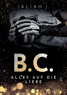 B.C. 3: Alles auf die Liebe