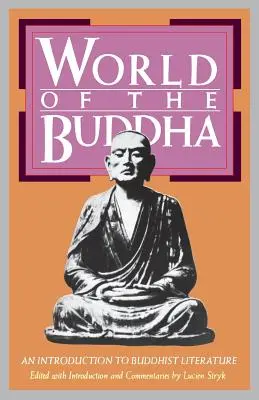 A Buddha világa: Bevezetés a buddhista irodalomba - World of the Buddha: An Introduction to the Buddhist Literature