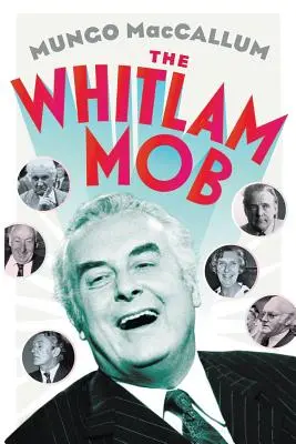 A Whitlam-maffia - The Whitlam Mob