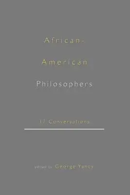 Afroamerikai filozófusok: 17 Conversations - African-American Philosophers: 17 Conversations