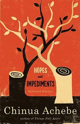 Remények és akadályok: Válogatott esszék - Hopes and Impediments: Selected Essays