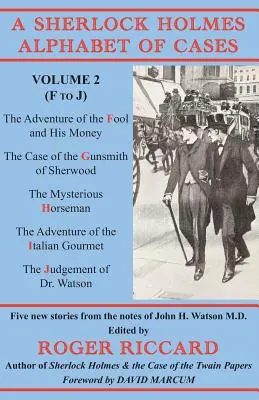 A Sherlock Holmes-ügyek ábécéje: 2. kötet (F-től J-ig) - A Sherlock Holmes Alphabet of Cases: Volume 2 (F to J)