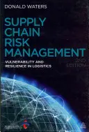 Ellátási lánc kockázatkezelés: Sebezhetőség és ellenálló képesség a logisztikában - Supply Chain Risk Management: Vulnerability and Resilience in Logistics