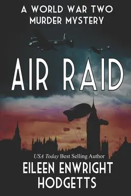 Légitámadás: Egy második világháborús rejtély - Air Raid: A World War Two Mystery